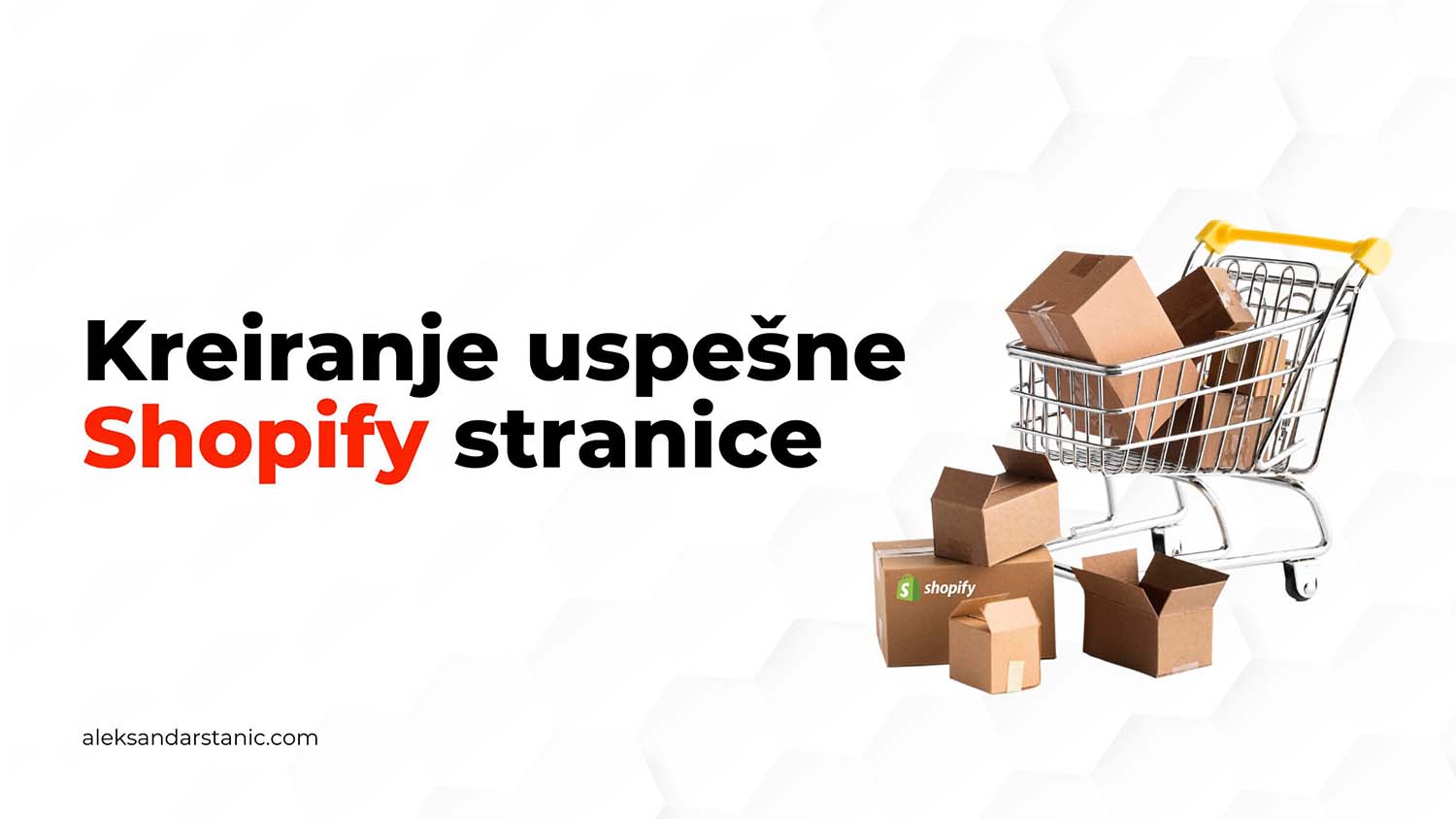 kreiranje uspesne shopify prodavnice